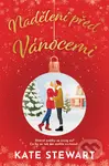 Nadělení před Vánocemi - Kate Stewart