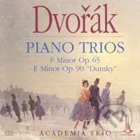 Antonín Dvořák: Piano Trios (F Minor, E Minor "Dumky"