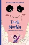 Duch Muchla - Kristýna Pýchová - kniha z kategorie Beletrie pro děti