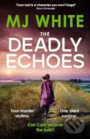 The Deadly Echoes (An addictive, fast-paced and nail-biting crime thriller) - kniha z kategorie Detektivky, thrillery a horory