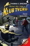 Černí bojovníci (Případ pro Tebe a Klub Tygrů) - Thomas C. Brezina - kniha z kategorie Detektivky