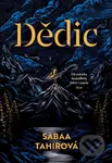 Dědic - Sabaa Tahir - kniha z kategorie Fantasy