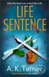 Life Sentence (An intriguing new case for Camden forensic sleuth Cassie Raven) - kniha z kategorie Detektivky, thrillery a horory
