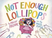Not Enough Lollipops - Megan Maynor, Micah Player - kniha z kategorie Pro děti