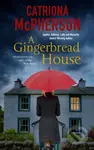 A Gingerbread House - Catriona Mcpherson - kniha z kategorie Detektivky, thrillery a horory