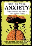 Unfuck Your Anxiety (Using Science to Rewire Your Anxious Brain) - kniha z kategorie Humanitní a společenské vědy