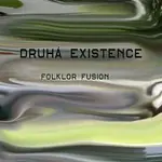 Zdeněk Harant – Druhá existence folklor fusion