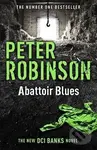 Abbattoir Blues - Peter Robinson, Peter Robinson