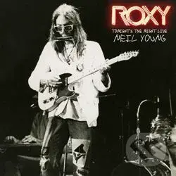 Neil Young: Roxy - Tonight's the night live