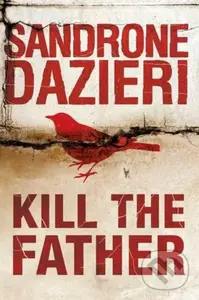 Kill The Father Tr - Sandrone Dazieri