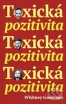 Toxická pozitivita - Whitney Goodman