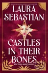 Castles in Their Bones - Laura Sebastian