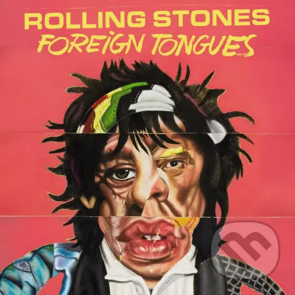 The Rolling Stones:  Foreign Tongues