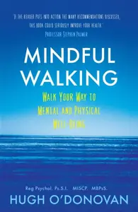Mindful Walking - Hugh O'Donovan