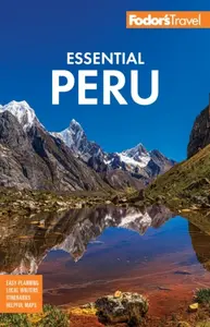 Fodor's Essential Peru - Fodorâ€™s Travel Guides