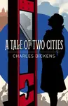 A Tale of Two Cities - Charles Dickens