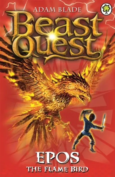 Beast Quest: Epos The Flame Bird - Adam Blade