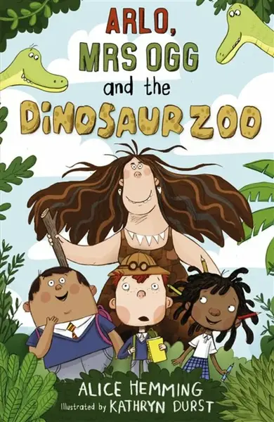 Arlo, Mrs Ogg and the Dinosaur Zoo - Alice Hemming