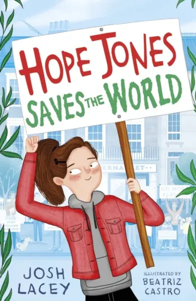 Hope Jones Saves the World - Josh Lacey