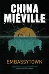 Embassytown - China MiÃ©ville