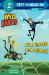 Wild Insects and Spiders! (Wild Kratts) - Chris Kratt, Martin Kratt