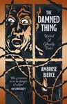 The Damned Thing, Deluxe Edition - Ambrose Bierce