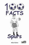 Tottenham Hotspur FC - 100 Facts - Steve Horton