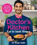 DOCTORS KITCHEN-EAT TO PB - Dr Rupy Aujla