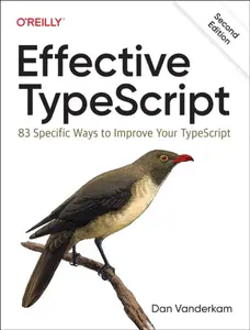 Effective Typescript 2e - Dan VanderKam
