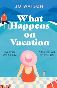 What Happens On Vacation - Jo Watson