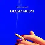 Martin Rychtařík – IMAGINARIUM