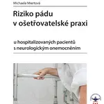 E-kniha: Riziko pádu v ošetřovatelské praxi od Miertová Michaela