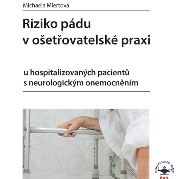 E-kniha: Riziko pádu v ošetřovatelské praxi od Miertová Michaela