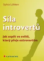Kniha: Síla introvertů od Löhken Sylvia