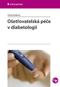 E-kniha: Ošetřovatelská péče v diabetologii od Kudlová Pavla
