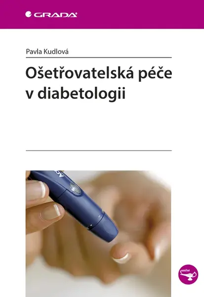 E-kniha: Ošetřovatelská péče v diabetologii od Kudlová Pavla