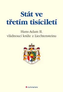 E-kniha: Stát ve třetím tisíciletí od Z Liechtensteinu Hans - Adam II.