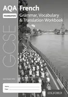 AQA GCSE French Foundation Grammar, Vocabulary & Translation Workbook for th 2016 specification (Pack of 8) - Jean-Claude Gilles
