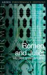 Romeo and Juliet: Arden Performance Editions - William Shakespeare