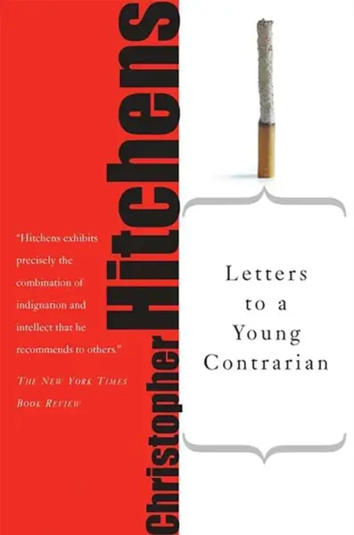 Letters to a Young Contrarian - Christopher Hitchens