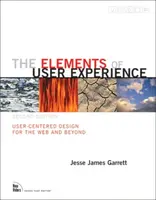 Elements of User Experience, The - Jesse James Garrett