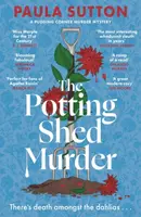 The Potting Shed Murder - Paula Sutton