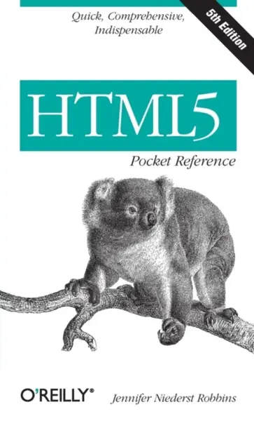 HTML5 Pocket Reference - Jennifer Niederst Robbins