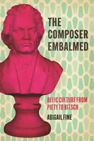 The Composer Embalmed - Abigail Fine
