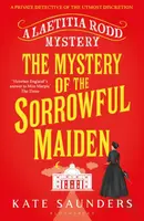 The Mystery of the Sorrowful Maiden - Kate Saunders