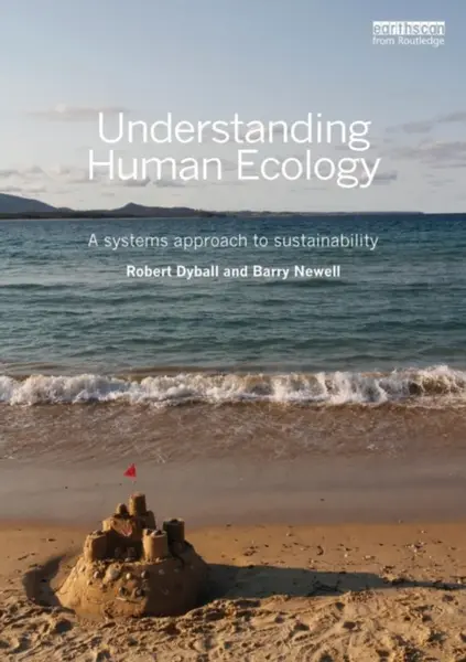 Understanding Human Ecology - Barry Newell, Robert Dyball