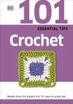 101 Essential Tips Crochet - DK
