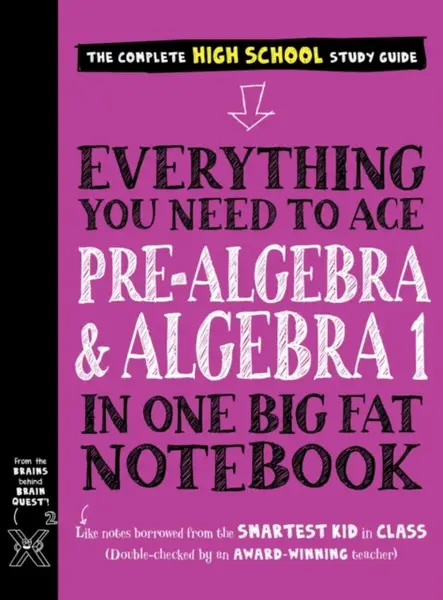 Everything You Need to Ace Pre-Algebra and Algebra I in One Big Fat Notebook - Workman Publishing, Jason Wang
