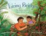 Living Bridges - Sandhya Acharya