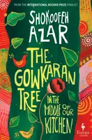 The Gowkaran Tree in the Middle of Our Kitchen - Shokoofeh Azar